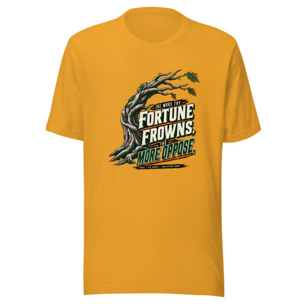 The More Thy Fortune Frowns, The More Oppose. — Virgil, The Aeneid (John Dryden Trans.) Fortune-frowns-more-oppose Graphic Tee front view
