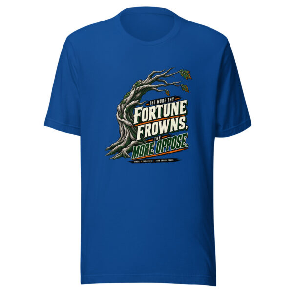 The More Thy Fortune Frowns, The More Oppose. — Virgil, The Aeneid (John Dryden Trans.) Fortune-frowns-more-oppose Graphic Tee mockup 3