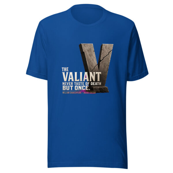 The Valiant Never Taste Of Death But Once. — William Shakespeare, Julius Caesar The-valiant Graphic Tee mockup 3 The Valiant Never Taste Of Death But Once. — William Shakespeare, Julius Caesar The-valiant Graphic Tee mockup 3
