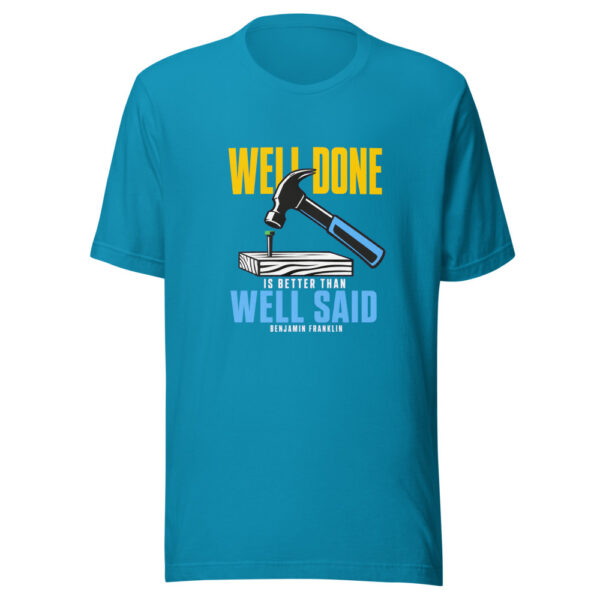 Well Done Is Better Than Well Said — Benjamin Franklin Graphic Tee mockup 2 Well Done Is Better Than Well Said — Benjamin Franklin Graphic Tee mockup 2