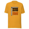 Work Hard At Work Worth Doing. — Theodore Roosevelt Work-worth-doing Graphic Tee front view