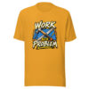 Work The Problem Graphic Tee mockup 2 Work The Problem Graphic Tee mockup 2