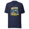Work The Problem Graphic Tee mockup 6 Work The Problem Graphic Tee mockup 6