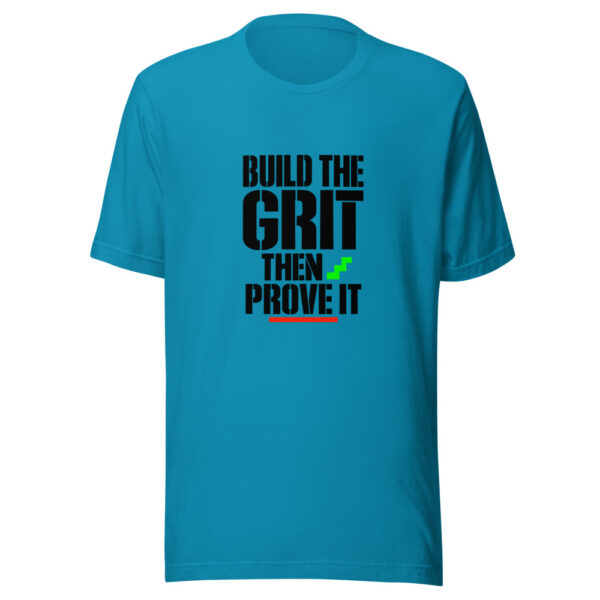 Build The Grit Then Prove It Graphic Tee mockup 1 Build The Grit Then Prove It Graphic Tee front view