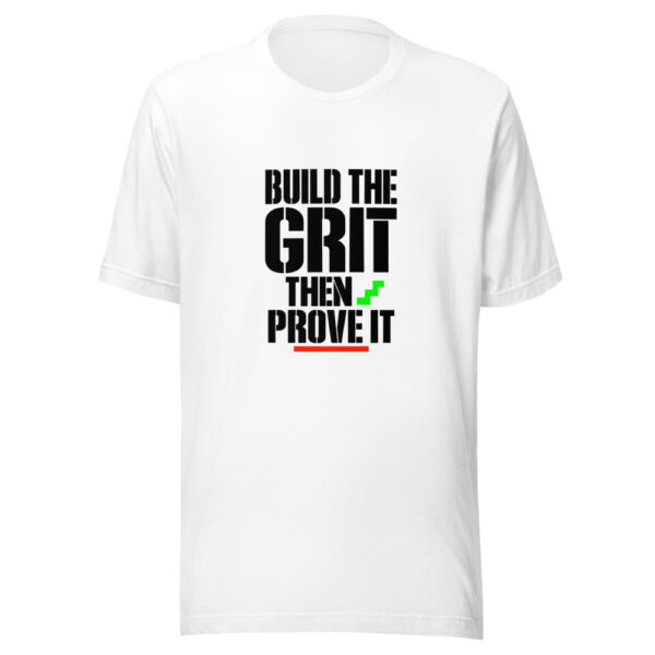 Build The Grit Then Prove It Graphic Tee mockup 5 Build The Grit Then Prove It Graphic Tee mockup 5