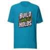 Build Until It Holds Graphic Tee mockup 2 Build Until It Holds Graphic Tee mockup 2