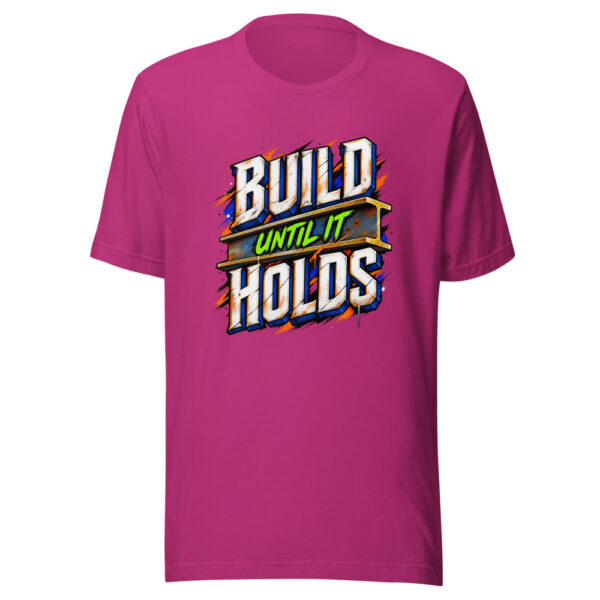 Build Until It Holds Graphic Tee mockup 3 Build Until It Holds Graphic Tee mockup 3