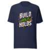 Build Until It Holds Graphic Tee mockup 7 Build Until It Holds Graphic Tee mockup 7
