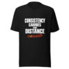 Consistency Carries The Distance Graphic Tee mockup 4