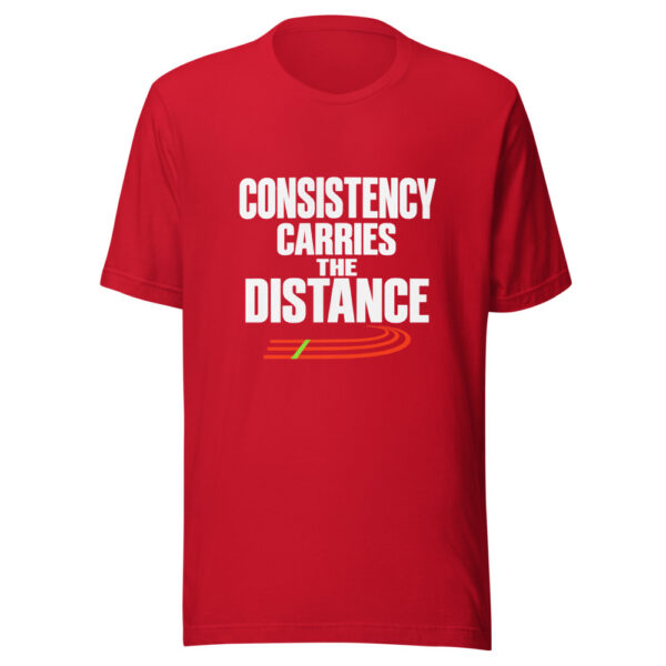 Consistency Carries The Distance Graphic Tee mockup 8