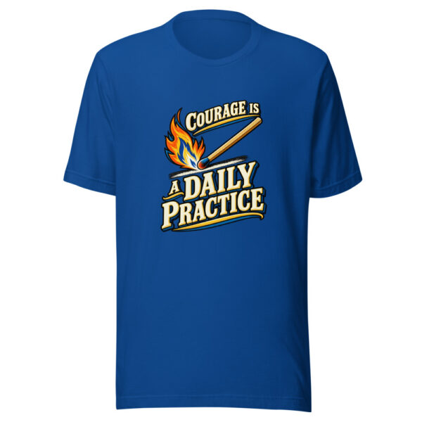 Courage Is A Daily Practice Daily-courage Graphic Tee mockup 1 Courage Is A Daily Practice Daily-courage Graphic Tee front view