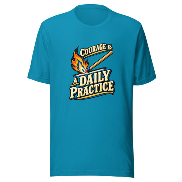 Courage Is A Daily Practice Daily-courage Graphic Tee mockup 2 Courage Is A Daily Practice Daily-courage Graphic Tee mockup 2