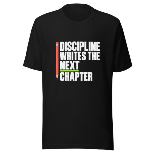 Discipline Writes The Next Chapter Graphic Tee mockup 4