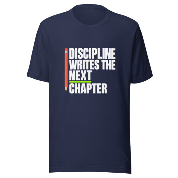 Discipline Writes The Next Chapter Graphic Tee mockup 6