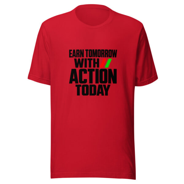 Earn Tomorrow With Action Today Graphic Tee mockup 4 Earn Tomorrow With Action Today Graphic Tee mockup 4