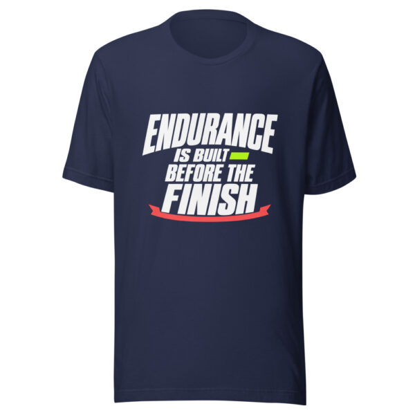 Endurance Is Built Before The Finish Graphic Tee mockup 6 Endurance Is Built Before The Finish Graphic Tee mockup 6