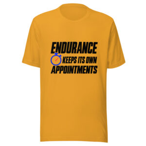 Endurance Keeps Its Own Appointments Graphic Tee mockup 1 Endurance Keeps Its Own Appointments Graphic Tee front view