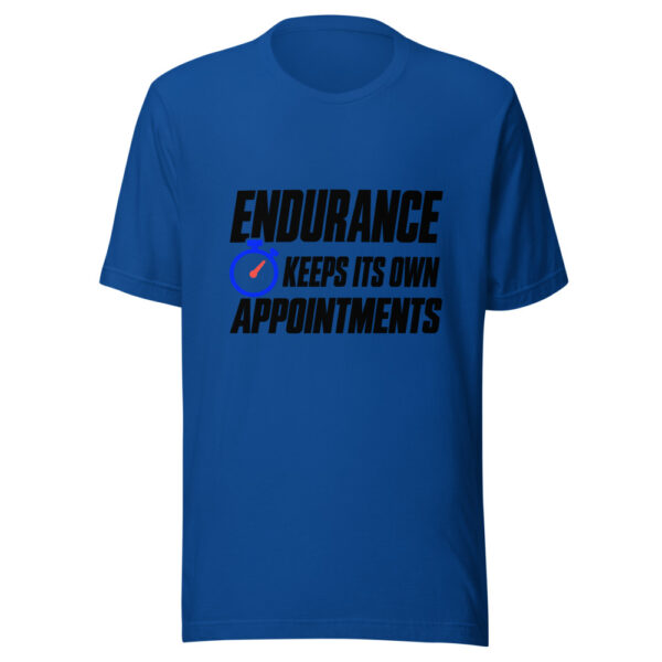 Endurance Keeps Its Own Appointments Graphic Tee mockup 3 Endurance Keeps Its Own Appointments Graphic Tee mockup 3
