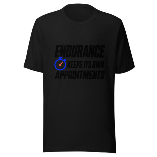 Endurance Keeps Its Own Appointments Graphic Tee mockup 4 Endurance Keeps Its Own Appointments Graphic Tee mockup 4