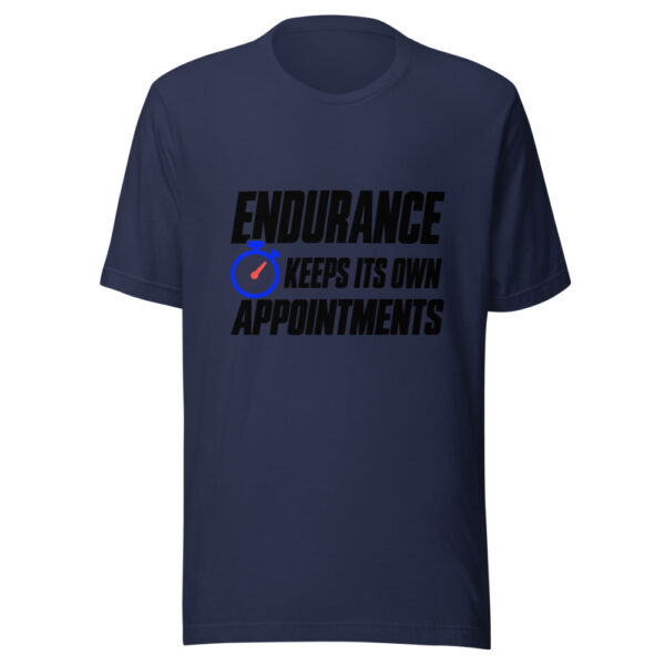 Endurance Keeps Its Own Appointments Graphic Tee mockup 6 Endurance Keeps Its Own Appointments Graphic Tee mockup 6