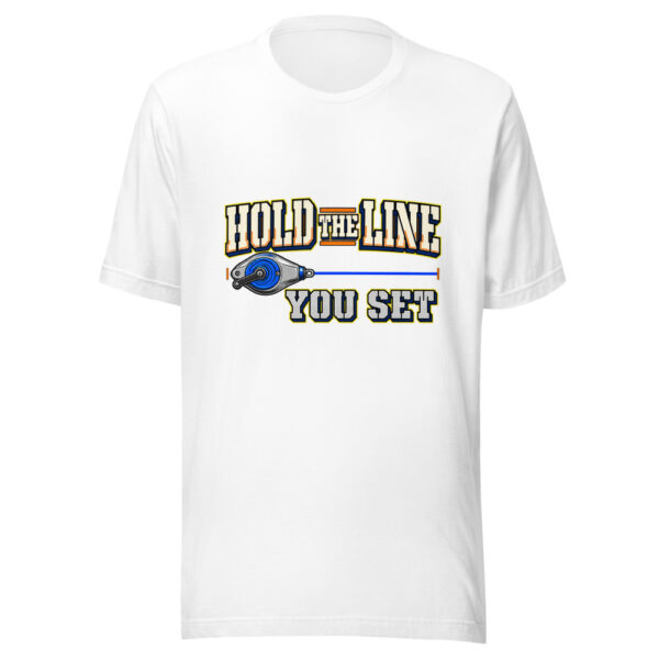Hold The Line You Set Hold-your-line Graphic Tee mockup 5