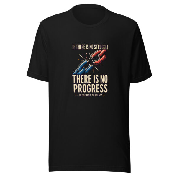 If There Is No Struggle, There Is No Progress — Frederick Douglass Historic-resolve Graphic Tee mockup 5