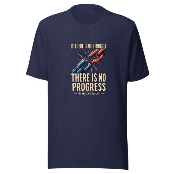 If There Is No Struggle, There Is No Progress — Frederick Douglass Historic-resolve Graphic Tee mockup 7
