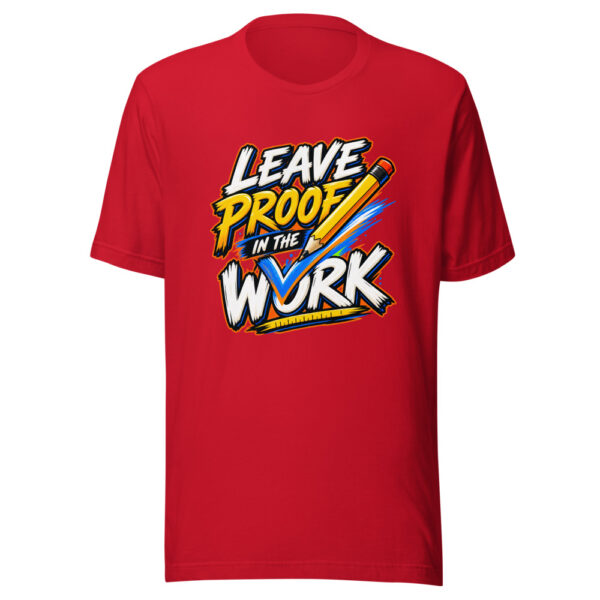 Leave Proof In The Work Proof-in-work Graphic Tee mockup 8 Leave Proof In The Work Proof-in-work Graphic Tee mockup 8