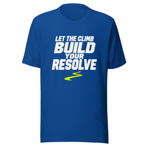 Let The Climb Build Your Resolve Graphic Tee front view