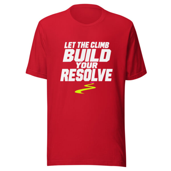 Let The Climb Build Your Resolve Graphic Tee mockup 8