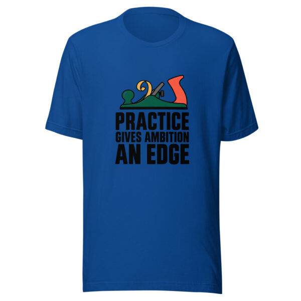 Practice Gives Ambition An Edge Graphic Tee front view