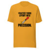 Practice Turns Effort Into Precision Graphic Tee mockup 3