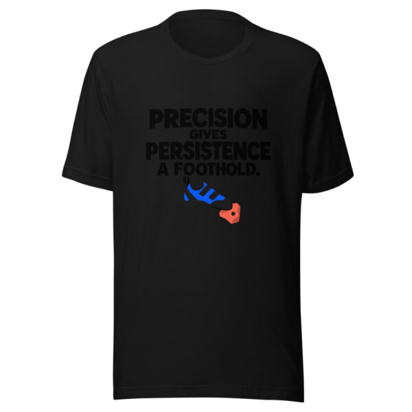 Precision Gives Persistence A Foothold Graphic Tee mockup 4 Precision Gives Persistence A Foothold Graphic Tee mockup 4