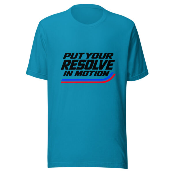 Put Your Resolve In Motion Graphic Tee mockup 2