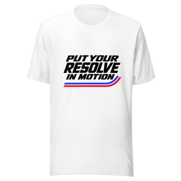 Put Your Resolve In Motion Graphic Tee mockup 6