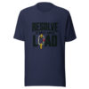 Resolve Is Built Under Load Resolve-under-load Graphic Tee mockup 7