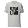 Resolve Is Built Under Load Resolve-under-load Graphic Tee mockup 8