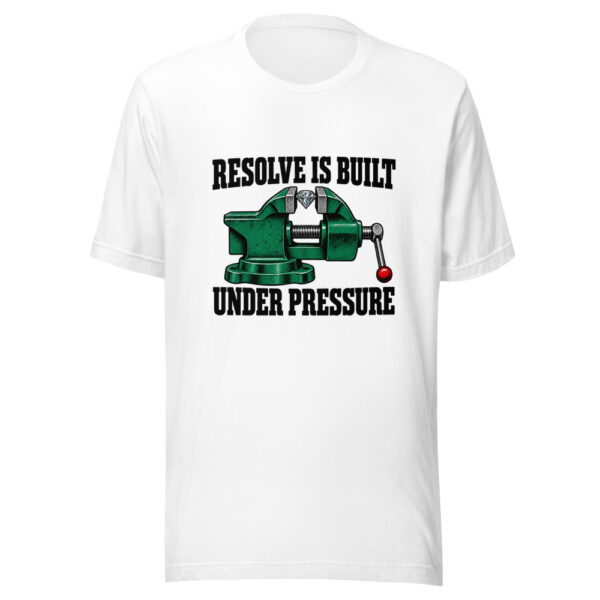 Resolve Is Built Under Pressure Graphic Tee mockup 6 Resolve Is Built Under Pressure Graphic Tee mockup 6