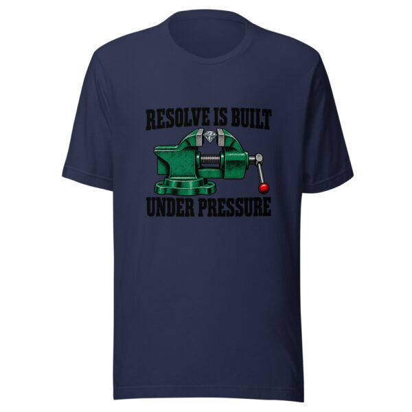 Resolve Is Built Under Pressure Graphic Tee mockup 7 Resolve Is Built Under Pressure Graphic Tee mockup 7