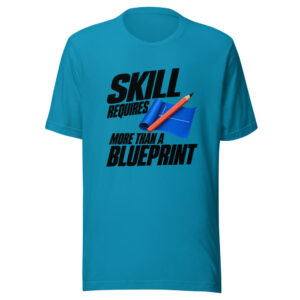 Skill Requires More Than A Blueprint Graphic Tee mockup 1 Skill Requires More Than A Blueprint Graphic Tee front view