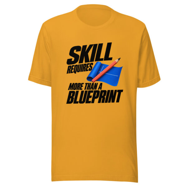 Skill Requires More Than A Blueprint Graphic Tee mockup 2 Skill Requires More Than A Blueprint Graphic Tee mockup 2