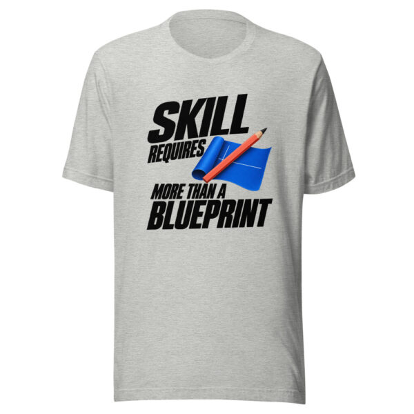 Skill Requires More Than A Blueprint Graphic Tee mockup 7 Skill Requires More Than A Blueprint Graphic Tee mockup 7