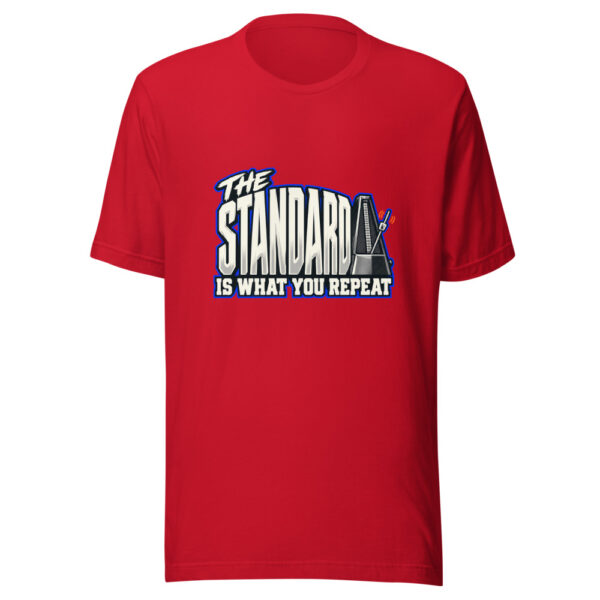 The Standard Is What You Repeat Standard-repeat Graphic Tee mockup 8