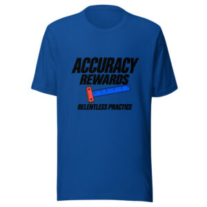 Accuracy Rewards Relentless Practice Graphic Tee mockup 1 Accuracy Rewards Relentless Practice Graphic Tee front view