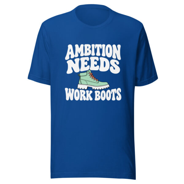 Ambition Needs Work Boots Graphic Tee mockup 1 Ambition Needs Work Boots Graphic Tee front view