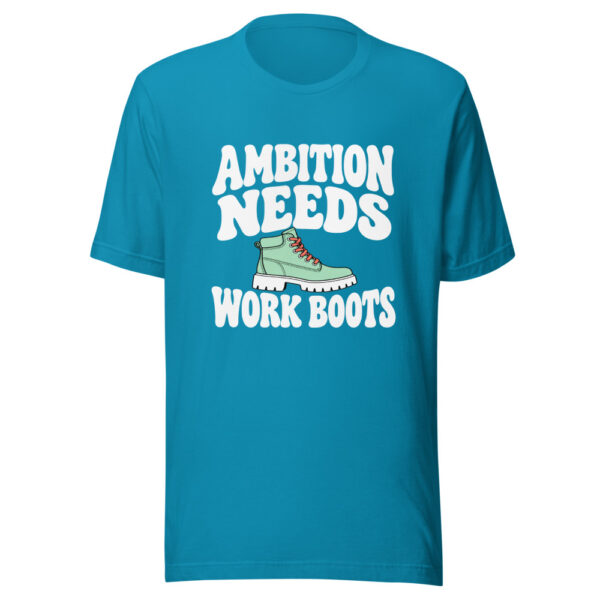 Ambition Needs Work Boots Graphic Tee mockup 2 Ambition Needs Work Boots Graphic Tee mockup 2