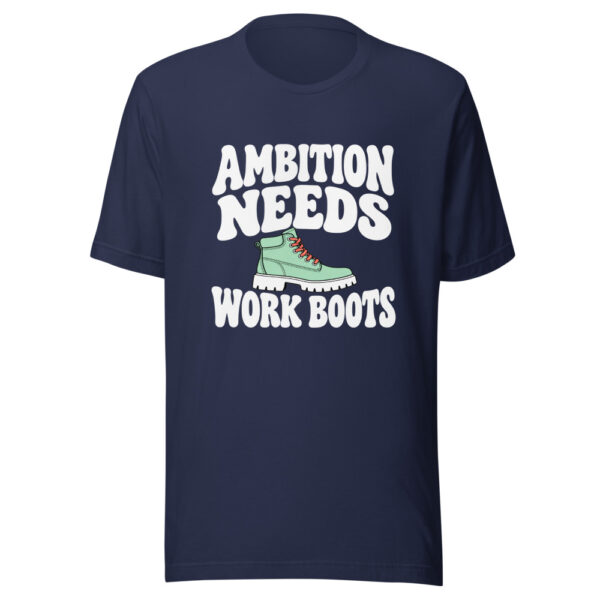 Ambition Needs Work Boots Graphic Tee mockup 6 Ambition Needs Work Boots Graphic Tee mockup 6