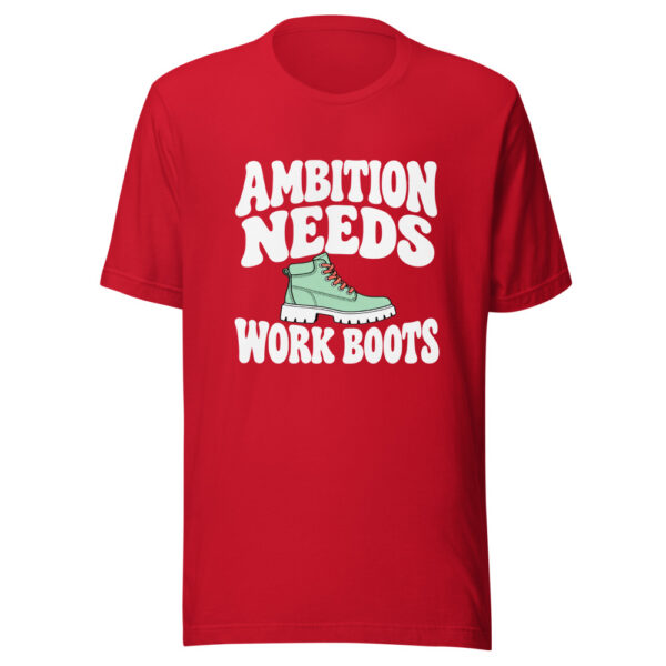 Ambition Needs Work Boots Graphic Tee mockup 8 Ambition Needs Work Boots Graphic Tee mockup 8