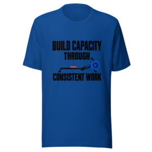 Build Capacity Through Consistent Work Graphic Tee mockup 1 Build Capacity Through Consistent Work Graphic Tee front view