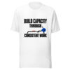Build Capacity Through Consistent Work Graphic Tee mockup 5 Build Capacity Through Consistent Work Graphic Tee mockup 5